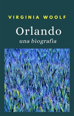 Orlando, una biografia (tradotto) (eBook, ePUB) - Woolf, Virginia