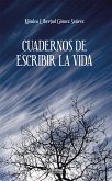 Cuadernos de escribir la vida (eBook, ePUB)