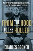 From the Hood to the Holler (eBook, ePUB) From the Hood to the Holler (eBook, ePUB)