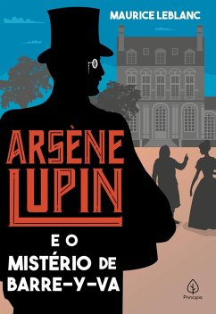 Arsène Lupin e o mistério de Barre-y-va (eBook, ePUB) - Leblanc, Maurice