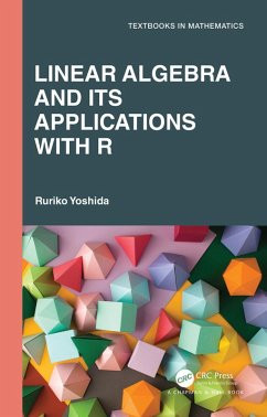 Linear Algebra and Its Applications with R (eBook, ePUB) - Yoshida, Ruriko