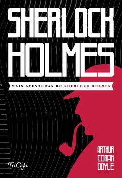Mais aventuras de Sherlock Holmes (eBook, ePUB) - Doyle, Arthur Conan