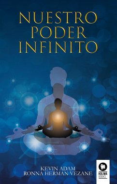 Nuestro poder infinito (eBook, ePUB) - Herman Vezane, Ronna; Adam, Kevin