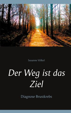 Der Weg ist das Ziel (eBook, ePUB) - Völkel, Susanne