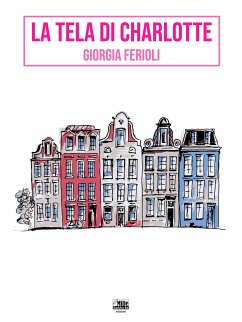 La tela di Charlotte (eBook, ePUB) - Ferioli, Giorgia