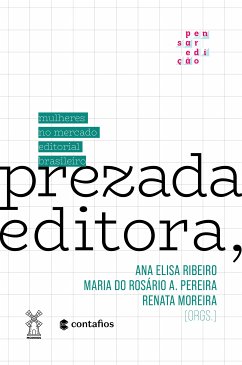 Prezada Editora, (eBook, ePUB) - Ribeiro, Ana Elisa; Pereira, Maria do Rosário A.; Moreira, Renata