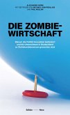 Die Zombiewirtschaft (eBook, ePUB)
