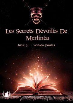 Les secrets dévoilés de Merlinéa - Livre III (eBook, ePUB) - Merlinéa