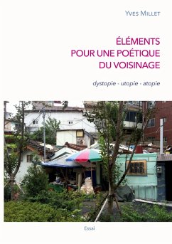 Éléments pour une poétique du voisinage (eBook, ePUB) - Millet, Yves
