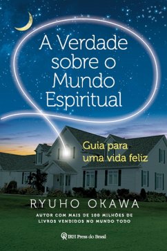 A Verdade sobre o Mundo Espiritual (eBook, ePUB) - Okawa, Ryuho