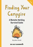 Finding Your Campfire - A Remote Working Survival Guide (eBook, ePUB)