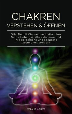 Chakren verstehen & öffnen (eBook, ePUB)