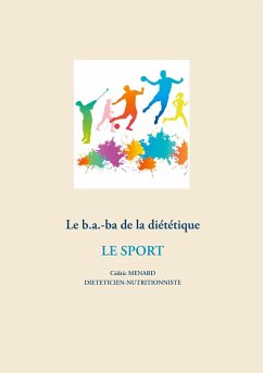 Le b.a-ba de la diététique pour le sport (eBook, ePUB) - Menard, Cédric