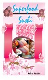 Superfood Sushi (fixed-layout eBook, ePUB)