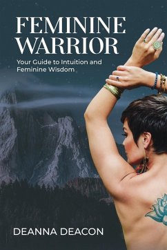 Feminine Warrior - Deacon, Deanna