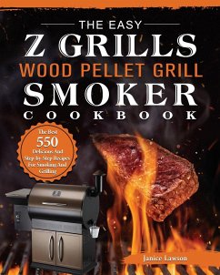 The Easy Z Grills Wood Pellet Grill And Smoker Cookbook - Lawson, Janice