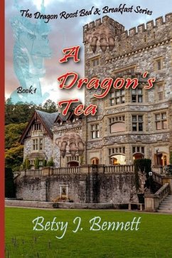 A Dragon's Tea - Bennett, Betsy J.