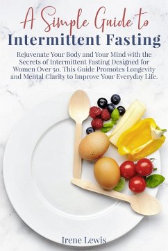 A Simple Guide to Intermittent Fasting - Irene Lewis