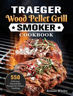 Traeger Wood Pellet Grill & Smoker Cookbook - Whaley, Ronald