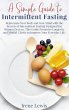 A Simple Guide to Intermittent Fasting - Bild 1