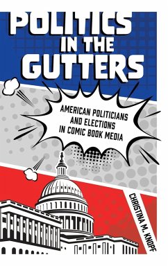 Politics in the Gutters - Knopf, Christina M.