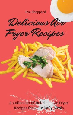 Delicious Air Fryer Recipes - Sheppard, Eva