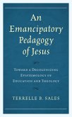 An Emancipatory Pedagogy of Jesus (eBook, ePUB)