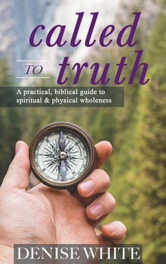 Called to Truth - White, Denise