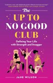 The Up To No Good Club