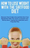 HOW TO LOSE WEIGHT WITH THE SIRTFOOD DIET