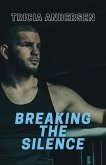 Breaking the Silence (Hard Drive, #3) (eBook, ePUB)