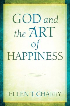 God and the Art of Happiness - Charry, Ellen T