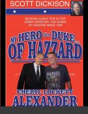 MY HERO IS A DUKE...OF HAZZARD SCOTT DICKISON EDITION