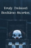 Truly Twisted Bedtime Stories (eBook, ePUB)