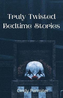 Cover Truly Twisted Bedtime Stories (eBook, ePUB)