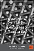 Designing The Next Land Speed Record Car (Recurrent Patterns, #3) (eBook, ePUB)