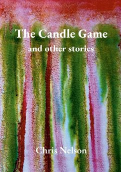 The Candle Game & Other Stories - Nelson, Chris