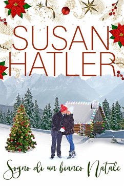 Sogno di un bianco Natale (Un amore di Natale, #1) (eBook, ePUB) - Hatler, Susan