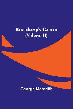 Beauchamp's Career (Volume II) - Meredith, George