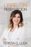 Libre, Sin Reservacion (eBook, ePUB)