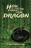 How To Tame The Student Loan Dragon