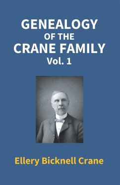 Genealogy Of The Crane Family (1St Vol) - Bicknell, Ellery Crane