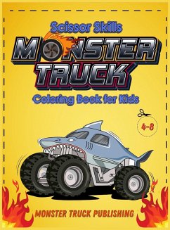 Monster Trucks Scissors Skills coloring book for kids 4-8 - Publishing, Monster Truck