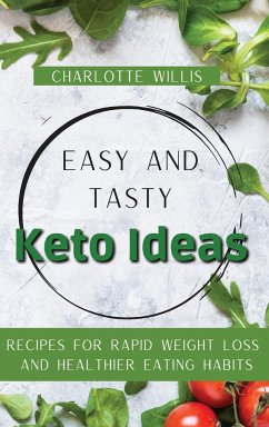 Easy and Tasty Keto Ideas - Willis, Charlotte