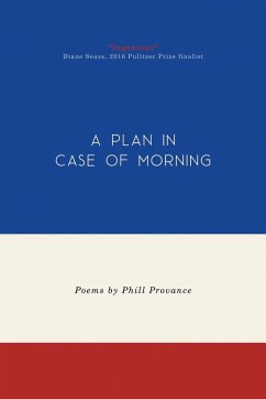 A Plan in Case of Morning - Provance, Phill