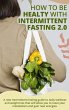 How to Be Healty with Intermittent... - Bild 1