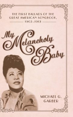 My Melancholy Baby - Garber, Michael G