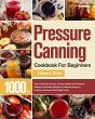 Pressure Canning Cookbook For Beginners - Bild 1