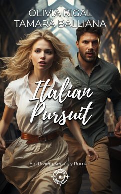 Italian Pursuit (Riviera Security - Romantische thriller, #2) (eBook, ePUB) - Balliana, Tamara; Rigal, Olivia