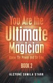 You Are The Ultimate Magician